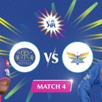 RR vs LSG, Match 4 IPL 2024
